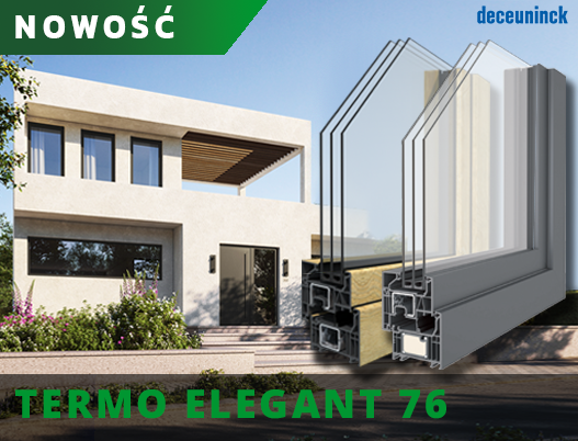Termo Elegant 76 - nowy profil w ofercie PVC